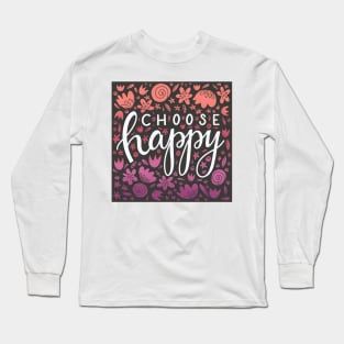 Floral Choose Happy Long Sleeve T-Shirt